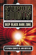 Stephen Coonts Deep Black: Dark Zone - Coonts, Stephen