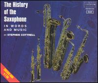 Stephen Cottrell: The History of the Saxophone in Words and Music - Various Artists