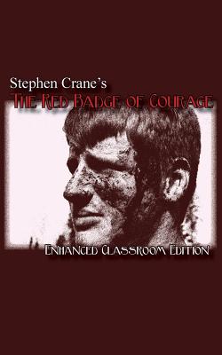 Stephen Crane's - The Red Badge of Courage - Enhanced Classroom Edition - Fields II, David Scott, and Crane, Stephen