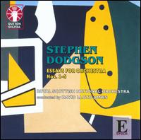 Stephen Dodgson: Essays for Orchestra Nos. 1-5 - Royal Scottish National Orchestra; David Lloyd-Jones (conductor)