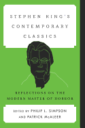 Stephen King's Contemporary Classics: Reflections on the Modern Master of Horror