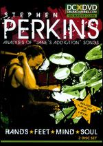 Stephen Perkins: Hands Feet Mind Soul - Analysis of Jane's Addiction Songs - 
