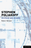 Stephen Poliakoff on Stage and Screen