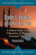 Stephen R. Donaldson and the Modern Epic Vision: A Critical Study of the Chronicles of Thomas Covenant Novels