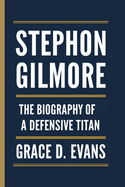 Stephon Gilmore: The Biography of a Defensive Titan