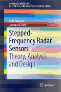 Stepped-Frequency Radar Sensors: Theory, Analysis and Design