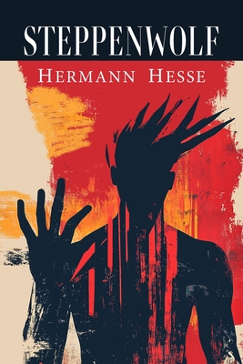 Steppenwolf - Hesse, Hermann, and Creighton, Basil (Translated by)