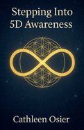 Stepping Into 5D Awareness