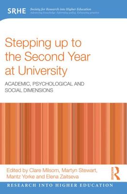 Stepping up to the Second Year at University: Academic, psychological and social dimensions - Milsom, Clare (Editor), and Stewart, Martyn (Editor), and Yorke, Mantz (Editor)