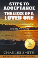 Steps to Acceptance - The Loss of a Loved One: Operation: Footprints