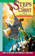 Steps to Christ for a Sanctifi - White, E G