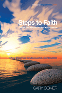 Steps to Faith: Examine Faith-Explore Questions-Encounter God