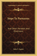 Steps to Parnassus: And Other Parodies & Diversions