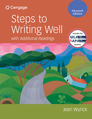 Steps to Writing Well with Additional Readings (W/ Mla9e Updates) - Wyrick, Jean