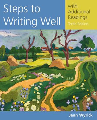 Steps to Writing Well with Additional Readings (with 2016 MLA Update Card) - Wyrick, Jean