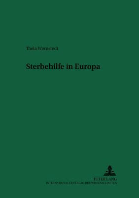Sterbehilfe in Europa - Schreiber, Hans-Ludwig, and Wernstedt, Thela