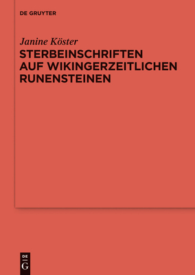 Sterbeinschriften auf wikingerzeitlichen Runensteinen - Kster, Janine