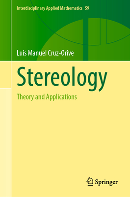 Stereology: Theory and Applications - Cruz-Orive, Luis Manuel