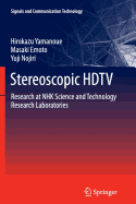 Stereoscopic HDTV: Research at Nhk Science and Technology Research Laboratories
