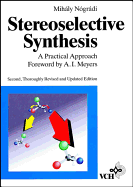 Stereoselective Synthesis: A Practical Approach