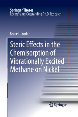 Steric Effects in the Chemisorption of Vibrationally Excited Methane on Nickel - Yoder, Bruce L