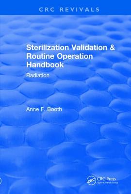 Sterilization Validation and Routine Operation Handbook (2001): Radiation - Booth, Anne