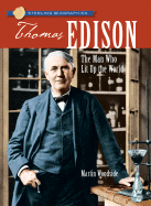 Sterling Biographies(r) Thomas Edison: The Man Who Lit Up the World - Woodside, Martin