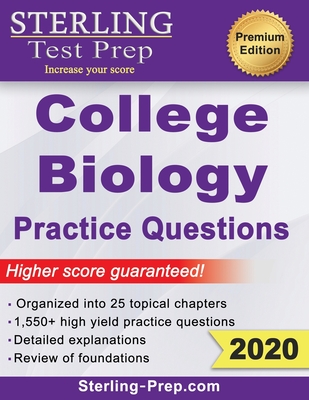Sterling Test Prep College Biology Practice Questions: High Yield College Biology Questions with Detailed Explanations - Prep, Sterling Test
