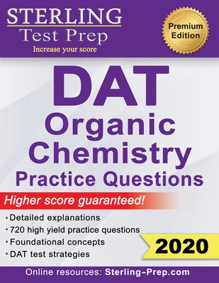 Sterling Test Prep DAT Organic Chemistry Practice Questions: High Yield DAT Questions - Prep, Sterling Test