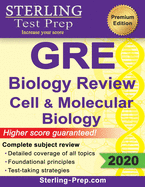 Sterling Test Prep GRE Biology: Review of Cell and Molecular Biology