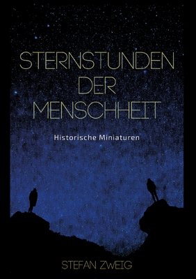 Sternstunden Der Menschheit - Zweig, Stefan