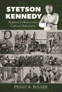 Stetson Kennedy: Applied Folklore and Cultural Advocacy