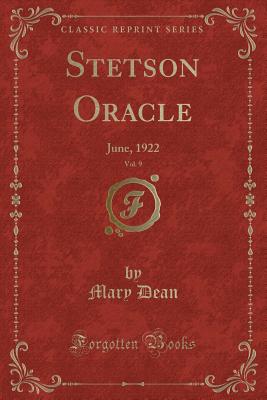 Stetson Oracle, Vol. 9: June, 1922 (Classic Reprint) - Dean, Mary