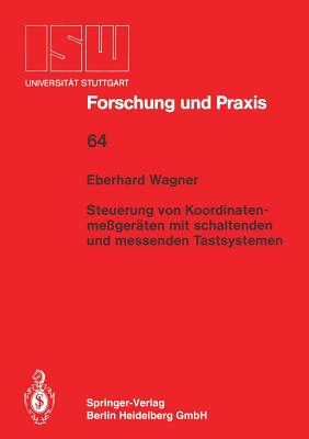 Steuerung Von Koordinatenme?ger?ten Mit Schlatenden Und Messenden Tastsystemen - Wagner, Eberhard