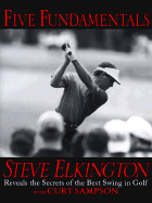 Steve Elkington's Five Fundamentals of Golf