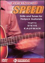 Steve Kaufman: Picking up Speed - Drills and Tunes for Flatpick Guitarists