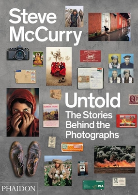 Steve McCurry Untold: The Stories Behind the Photographs - McCurry, Steve, and Purcell, William Kerry
