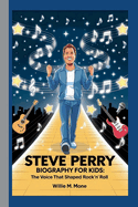 Steve Perry Biography for Kids: The Voice That Shaped Rock 'n' Roll