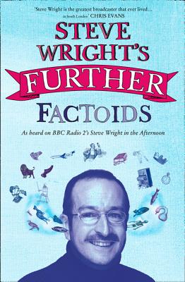 Steve Wright's Further Factoids - Wright, Steve