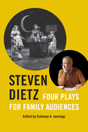 Steven Dietz: Four Plays for Family Audiences