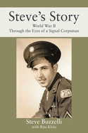 Steve's Story: World War II Through the Eyes of a Signal Corpsman