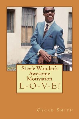 Stevie wonder's awesome motivation: A Courageous Ministry in Music - Smith, Oscar