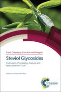 Steviol Glycosides: Cultivation, Processing, Analysis and Applications in Food