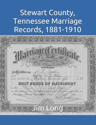 Stewart County, Tennessee Marriage Records, 1881-1910 - Long, Jim