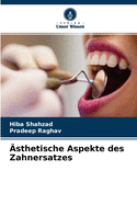 ?sthetische Aspekte des Zahnersatzes