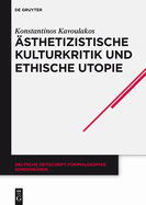 ?sthetizistische Kulturkritik und ethische Utopie