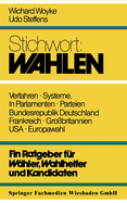 Stichwort: Wahlen: Ein Ratgeber fr Whler und Kandidaten