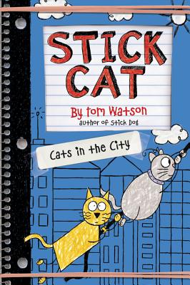 Stick Cat: Cats in the City - Watson, Tom