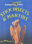 Stick Insects and Mantids