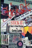 Stick It - Rock and Road Stories - Laing, Corky